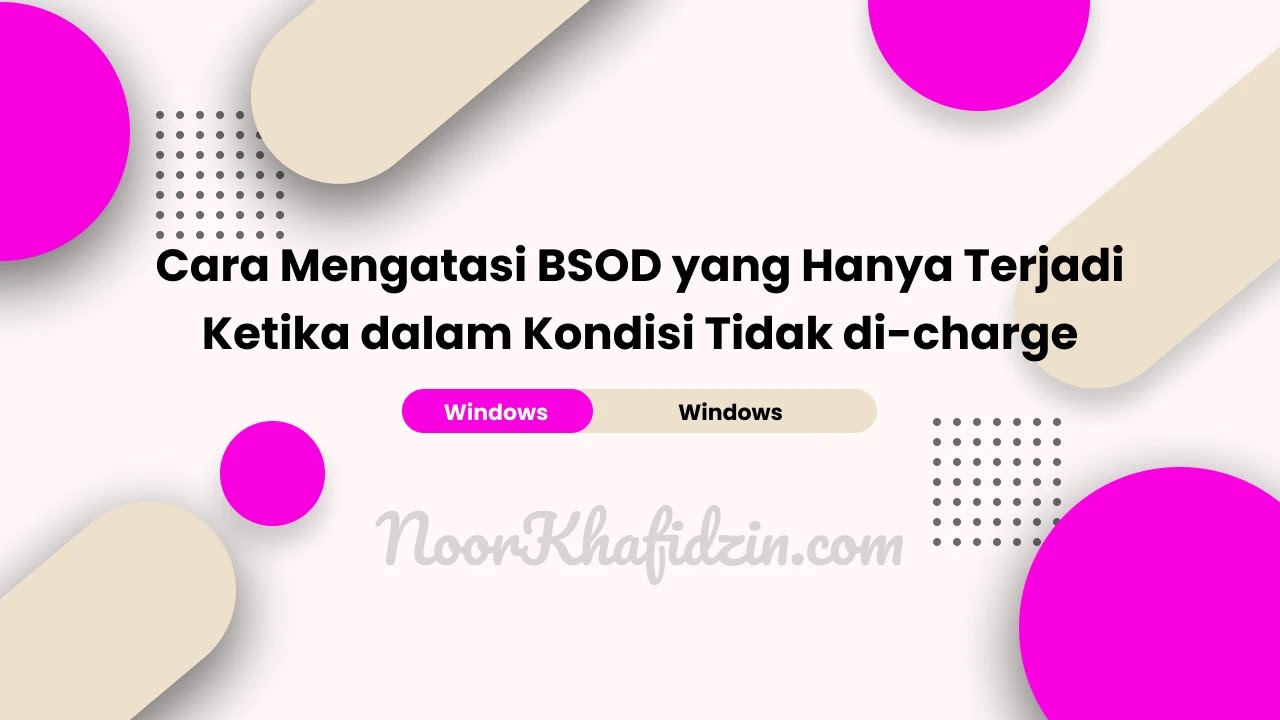 Cara Mengatasi BSOD yang Hanya Terjadi Ketika dalam Kondisi Tidak di-charge
