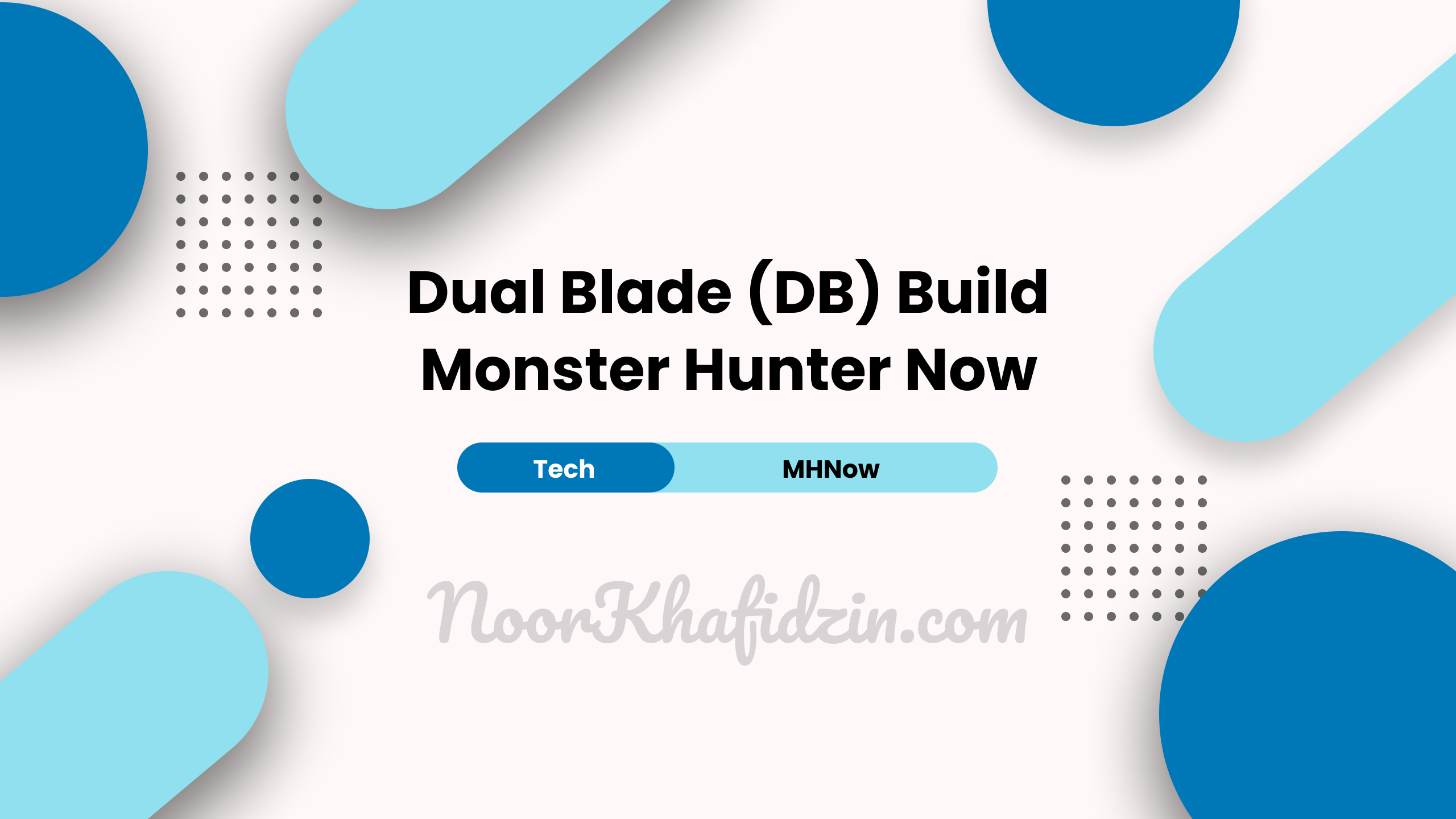 Dual Blade (DB) Build for Monster Hunter Now (MH Now)